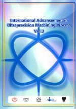 INTERNATIONAL ADVANCEMENT IN UITRAPRECISION MACHINING PROCESS VOL.3