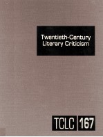 Twentieth-Century Literary Criticism Volume 167