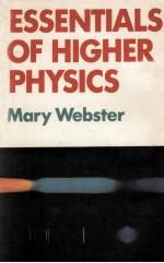 ESSENTIALS OF HIGHER PHYSICS