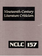 Nineteenth-Century Literature Criticism Volume 157