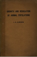 GROWTH AND REGULATION OF ANIMAL POPULATIONS