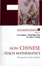 How Chinese teach mathematics perspectives from insiders volume 6