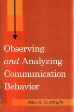 Observing And Analyzing Communication Behavior