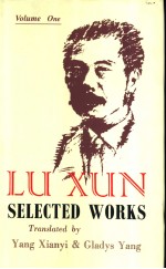 LU XUN SELECTED WORKS VOLUME ONE