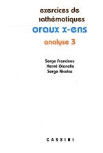 Exercices de mathématiques des oraux de l'école polytechnique et des écoles normales supérieures Ana