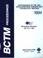 BCTM PROCEEDINGS  PROCEEDINGS OF THE 1994 BIPOLAR/BICOMS CIRCUITS AND TECHNOLOGY MEETING 1994