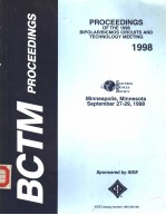 BCTM PROCEEDINGS  PROCEEDINGS OF THE 1998 BIPOLAR/BICOMS CIRCUITS AND TECHNOLOGY MEETING 1998