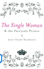 The Single Woman and the Fairytale Prince