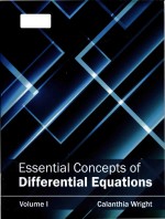 Essential concepts of differential equations Volume I