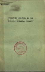 POLLUTION CONTROL IN THE ORGANIC CHEMICAL INDUSTRY