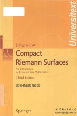 Compact Riemann surfaces an introduction to contemporary mathematics Third Edition = 紧黎曼曲面 第3版