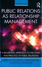 Public Relations as Relationship Management A Relational Approach to the Study and Practice of Pubil