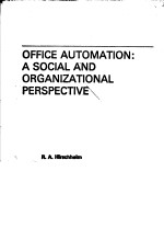 OFFICE AUTOMATION：A SOCIAL AND ORGANIZATIONAL PERSPECTIVE