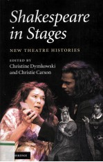 SHAKESPEARE IN STAGES New Theatre Histories