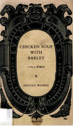 Chicken Soup With Barley The First Play Of The Roots'Trilogy