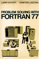 Problem Solving With FORTRAN 77