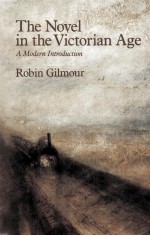 The Novel in the Victorian Age A Modern Introduction