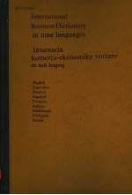 INTERNATIONAL BUSINESS DICTIONARY IN NINE LANGUAGES  INTERNACIA KOMERCA-EKONOMIKA VORTARO EN NAU LIN