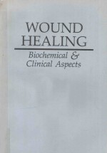 WOUND HEALING BIOCHEMICAL & CLINICAL ASPECTS