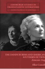 THE DANDY IN IRISH AND AMERICAN SOUTHERN FICTION ARISTOCRATIC DRAG