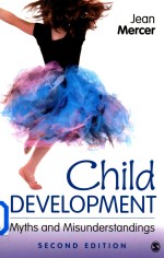 Child Development Myths and Misunderstandings Second Edition