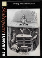 SHAKESPEARE SURVEY AN ANNUAL SURVEY OF SHAKESPEARE STUDIES AND PRODUCTION 58 Writing About Shakespea