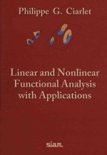 Linear and nonlinear functional analysis with applications: with 401 problems and 52 figures