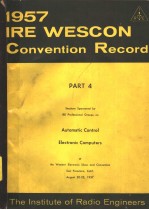 1957 IRE WESCON CONVENTION RECORD PART 4 AUTOMATIC CONTROL ELECTRONIC COMPUTERS