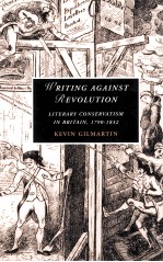 WRITING AGAINST REVOLUTION Literary Conservatism in Britain