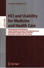 Lecture Notes in Computer Science 4799 HCI and Usability for Medicine and Health Care Third Symosium