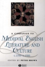 A COMPANION TO MEDIEVAL ENGLISH LITERATURE AND CULTURE C.1350-C.1500