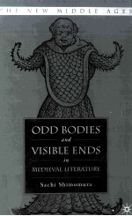 ODD BODIES AND VISIBLE ENDS IN MEDIEVAL LITERATURE