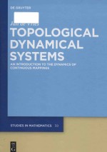 Topological Dynamical Systems An Introduction to the Dynamics of Continuous Mappings