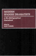 MODERN SPANISH DRAMATISTS A Bio-Bibliographical Sourcebook