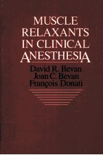 MUSCLE RELAXANTS IN CLINICAL ANESTHESIA