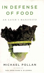 IN DEFENSE OF FOOD: AN EATER'S MANIFESTO