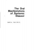 THE ORAL MANIFESTATIONS OF SYSTEMIC DISEASE