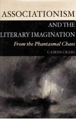 ASSOCIATIONISM AND THE LITERARY IMAGINATION FROM THE PHANTASMAL CHAOS