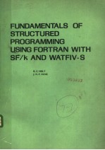 FUNDAMENTALS OF STRUCTURED PROGRAMMING USING FORTRAN WITH SF/K AND WATFIV-S