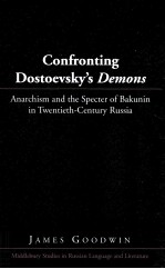 Confronting Dostoevsky's Demons Anarchism and the Specter of Bakunin in Twentieth-Century Russia