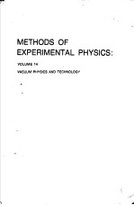 METHODS OF EXPERIMENTAL PHYSICS:VOLUME 14  VACUUM PHYSICS AND TECHNOLOGY