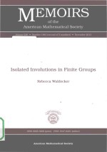 Isolated involutions in finite groups Volume 226·Number 1061(second of 5 numbers) November2013