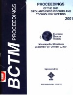 BCTM PROCEEDINGS  PROCEEDINGS OF THE 2001 BIPOLAR/BICOMS CIRCUITS AND TECHNOLOGY MEETING 2001