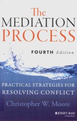 The Mediation Process Practical Strategies for Resolving Conflict  Fourth Edition