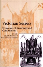 Victorian Secrecy Economies of Knowledge and Concealment