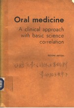 ORAL MEDICINE  A CLINICAL APPROACH WITH BASIC SCIENCE CORRELATION  SECOND EDITION