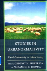 Studeies in Urbanormativity Rural Community in Urban Society