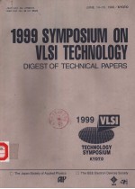 1999 SYMPOSIUM ON VLSI CIRCUITS  DIGEST OF TECHNICAL PAPERS  TECHNOLOGY SYMPOSIUM