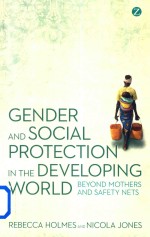 Gender and Social Protection in the Developing World Beyond Mothers and Dafety Nets