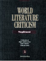 WORLD LITERATURE CRITICISM Supplement A Selection of Major Authors from Gale's Literary Criticism Se